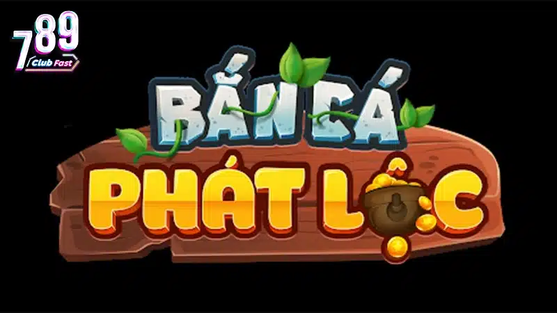 Bắn Cá Phát Lộc tại sao lại hấp dẫn như vậy