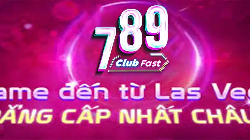 Cổng game trực tuyến 789club las vegas cực chất