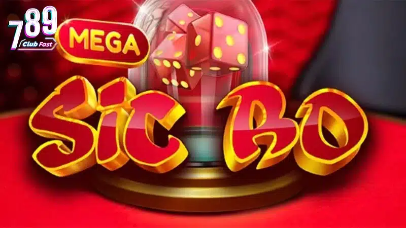 Đại tiệc Mega game Sic Bo siêu hấp dẫn ở cổng game 789club